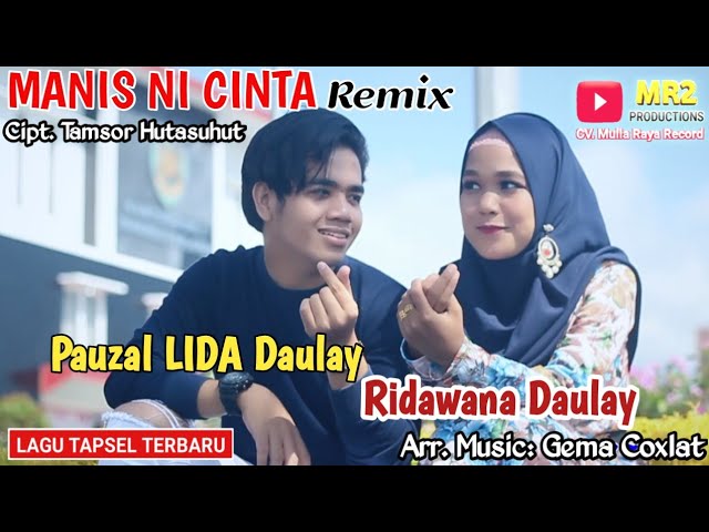 LAGU TAPSEL TERBARU - Manis Ni Cinta Remix - PAUZAL DAULAY ft RIDAWANA DAULAY class=