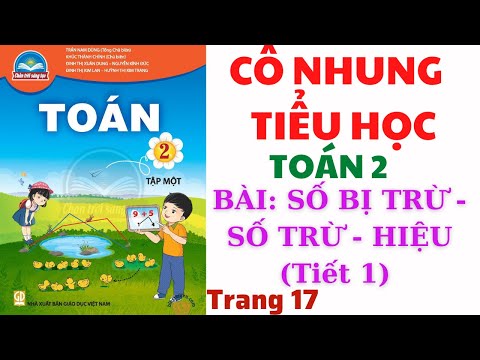 Toán: Số bị trừ - số trừ - hiệu (tiết 1)