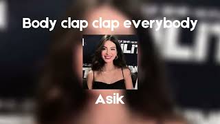 Asik-Body clap clap everybody(Full version) | Tik tok remix | Speed up