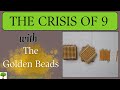 The Montessori Golden Beads: The Crisis of 9