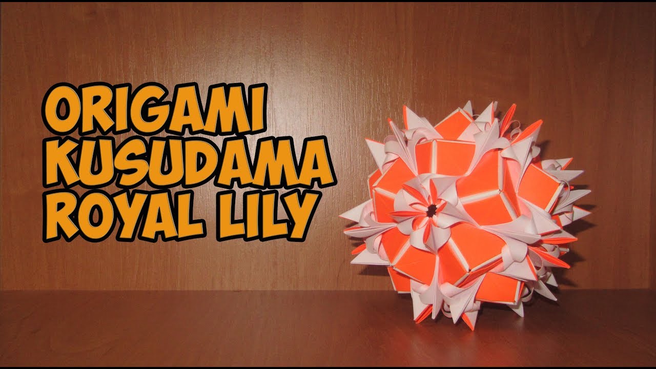 DIY Origami Kusudama ROYAL LILY\折り紙楠田ローヤルリリー YouTube