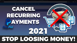 How To Cancel Recurring Payments on PayPal 2021