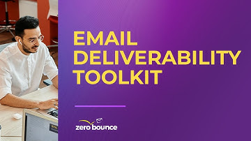 The Email Deliverability Toolkit