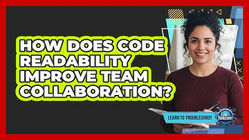 How Does Code Readability Improve Team Collaboration?