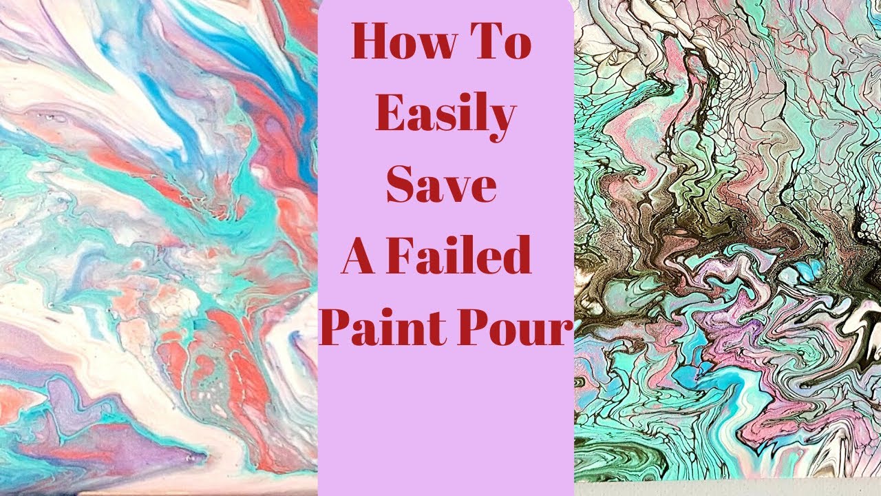 How To Save A Failed Paint Pour - YouTube