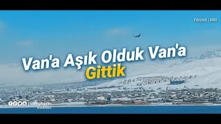 Vana Aşık Olduk Vana Gittik ❤️