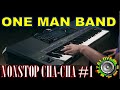 ONE MAN BAND - NONSTOP CHA-CHA #1