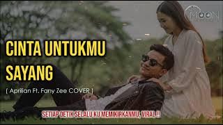 Cinta Untukmu Sayang – Aprilian feat. Fany Zee 💞 | Cover by MOON Studio