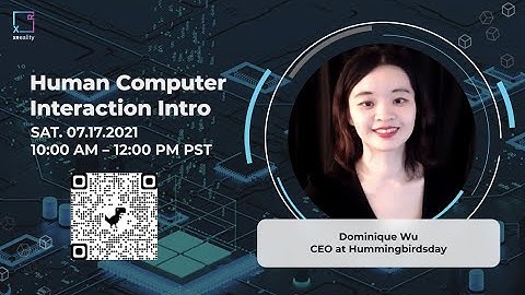 Human-Computer Interaction intro with Dominique Wu