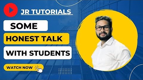 Some Honest Talk With All Students | JR Tutorials Viewers Mutch Watch this Video |