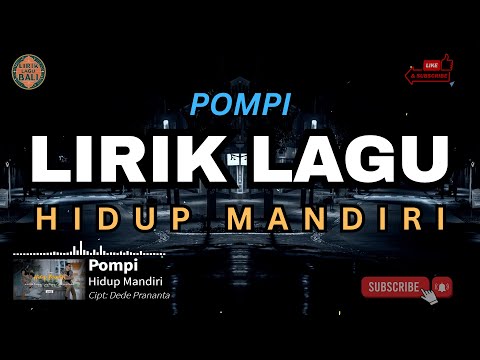 LIRIK HIDUP MANDIRI // POMPI // LIRIK LAGU BALI // #POMPI #HIDUPMANDIRI β LIRIK LAGU BALI