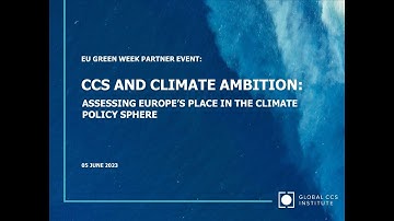 CCS and Climate Ambition: Assessing Europe’s Place in the Climate Policy Sphere