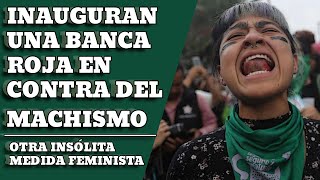 Feminismo responde a los femicidios inaugurando un BANCO ROJO 🦸‍♀️ ♀