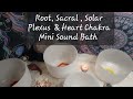 Root, Sacral, Solar  Plexus &amp; Heart  Chakra  Mini Sound Bath