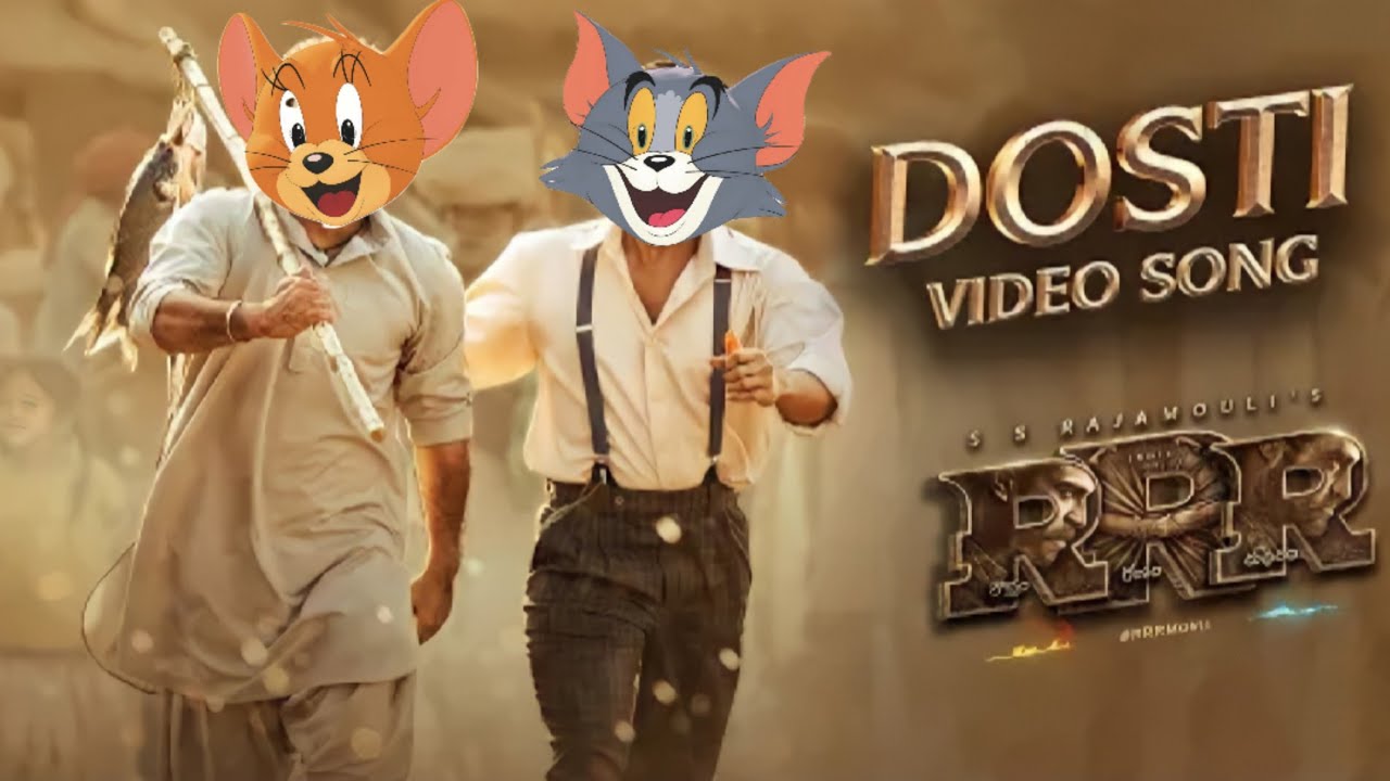 Dosti song with Tom and jerry version l Rrr l T series l Hadiz vlog l