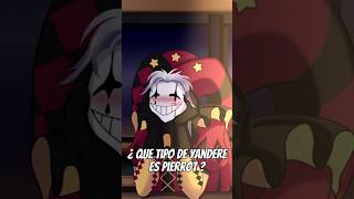 ¿ Que tipo de yandere es Pierrot ? #freakcircus #pierrot #jester #harlequin