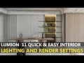 LUMION 11 QUICK & EASY INTERIOR LIGHTING AND RENDER SETTINGS