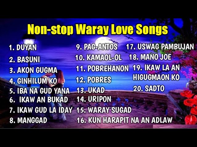 Non-Stop Waray Love Songs Collection (Panangis san Ngatanan)