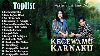 KECEWA KARNAKU - APRILIAN FEAT FANY ZEE - LAGU POP MELAYU BAPER FULL ALBUM 2024 VIRAL