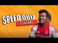 Speed quiz ep05  eskiimo