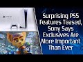 Sony Says Exclusive Games Are More Important Than ever Before, New PS5 Features, Launch Supply
