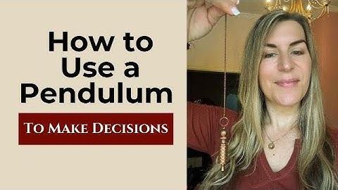 How to Use a Pendulum to Make Decisions