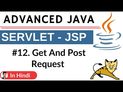 #12. GET and POST Requests | Advanced Java | Servlet JSP | Hindi