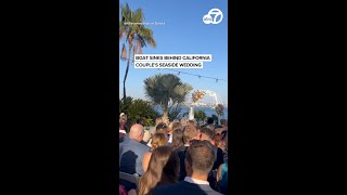 Boat sinks behind California couple's seaside wedding
