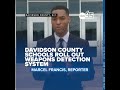 Davidson County Schools roll out weapon detection systems to boost campus safety