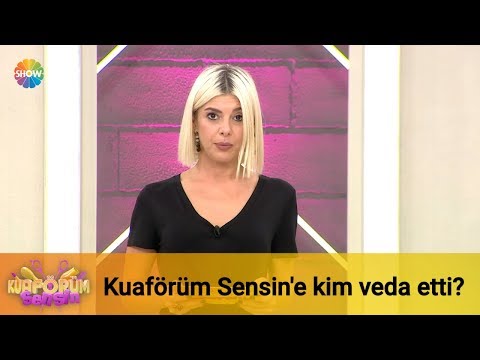 Kuaförüm Sensin'e kim veda etti?