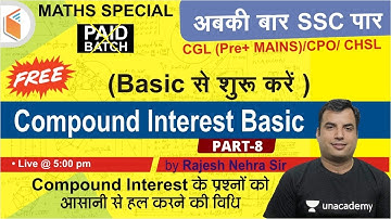 All SSC Exams 2020-21 | Complete Maths by Rajesh Nehra | Compound Interest (Part-8)