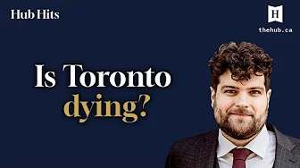 Toronto’s decline: What went wrong?