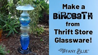 How to Make a DIY Upcycled Glass BIRDBATH 'Tiffany Blue' #birdbath #upcycling #gardendecor #thrift