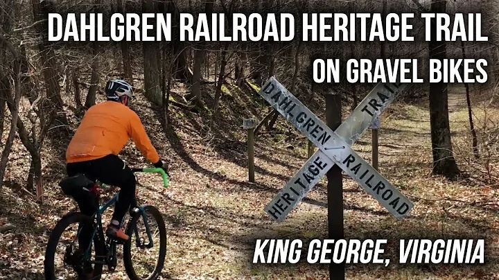 Gravel Biking the Dahlgren Railroad Heritage Trail...