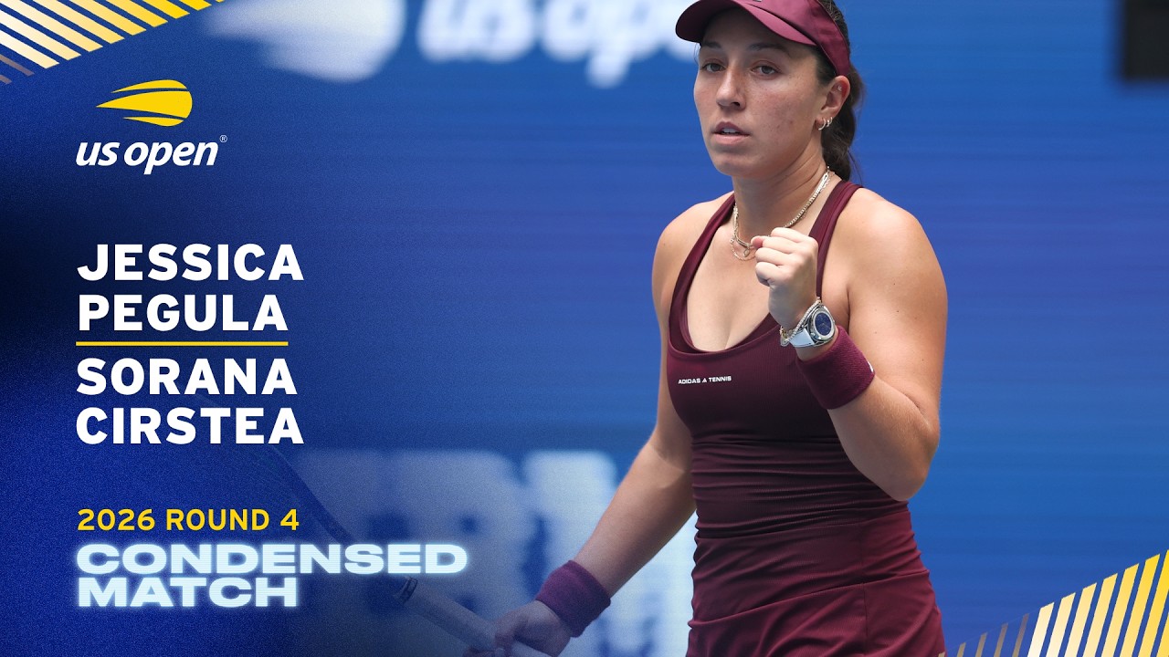 Jessica Pegula vs. Sorana Cirstea Condensed Match | 2026 US Open Round 4