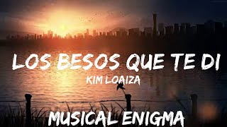 30 mins |  Kim Loaiza - Los Besos Que Te Di  | Best Vibing Music