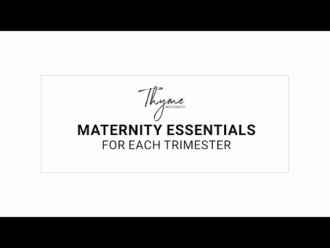 Thyme Maternity - Maternity Essentials for Each Trimester 