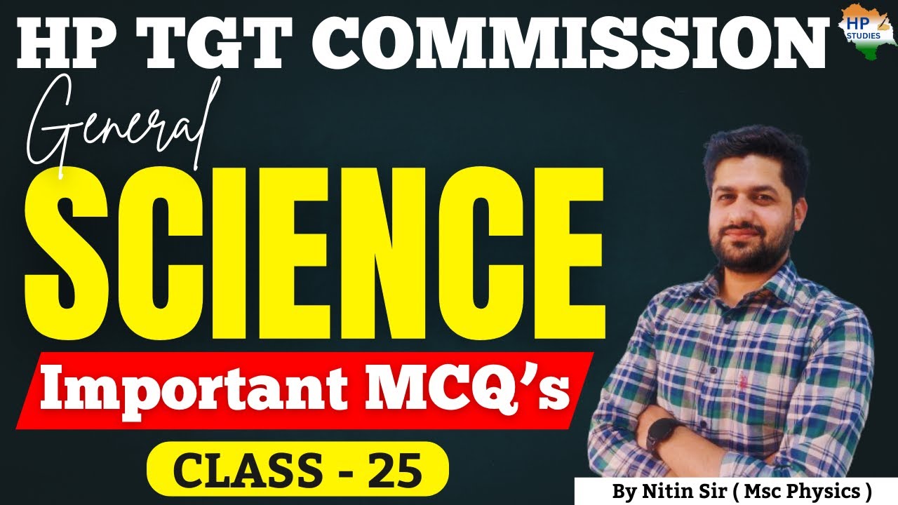 HP TGT Commission 2025 | General Science (Class-25) | Revision Series 