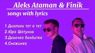Aleks Ataman & Finik // songs playlist with lyrics 💫💥