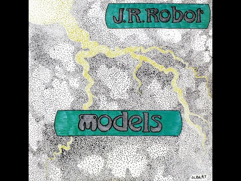 Models — Models - J.R. Robot (Vocal) Italo Disco 1984
