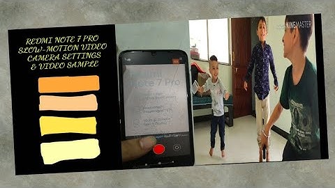 REDMI NOTE 7 PRO SLOW-MOTION VIDEO CAMERA SETTINGS & VIDEO SAMPLE