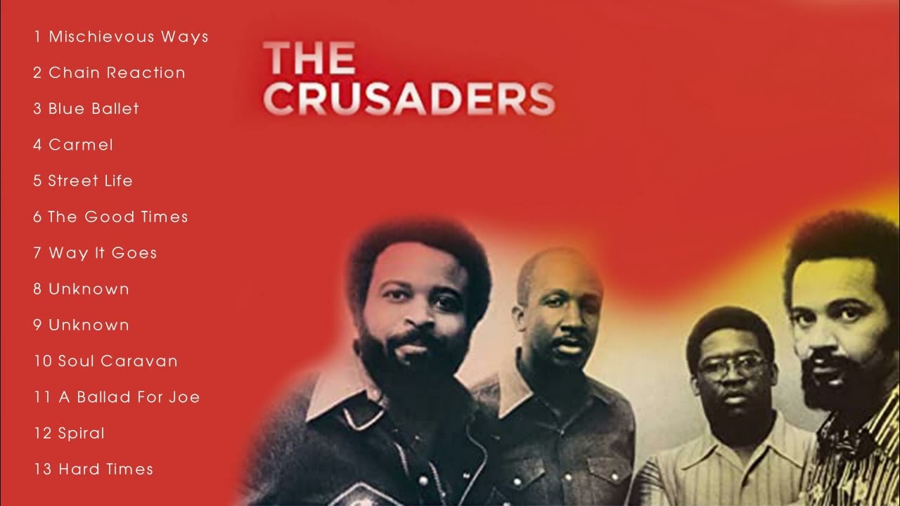 The Crusaders Greatest Hits Full Album - The Crusaders Best Songs Playlist