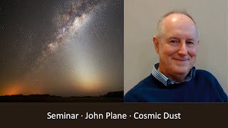 John Plane  Cosmic Dust in the Atmospheres of Earth and Mars