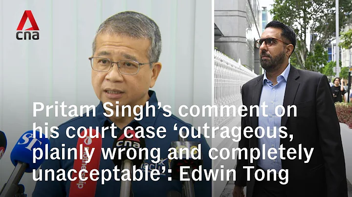 Pritam Singh’s comment on his court case ‘outrageous, plainly wrong and completely unacceptable’