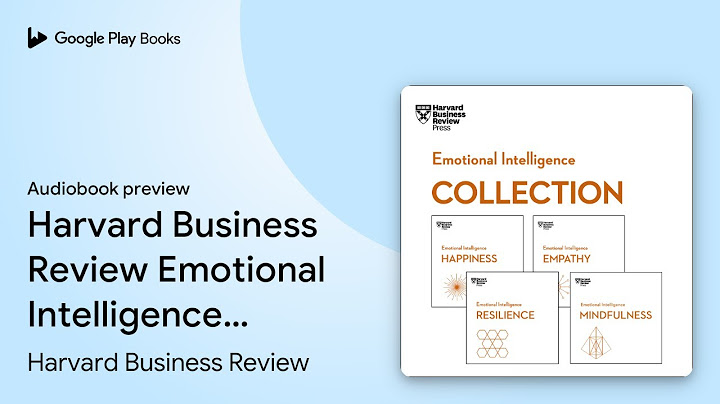 Emotional intelligence harvard business review pdf năm 2024