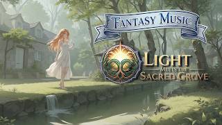 fantasy light Meets The Sacred Grove