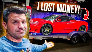 The Ferrari has SOLD but was our biggest loss yet! HERES WHY!  Flying Wheels