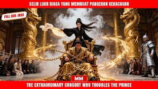 Selir Luar Biasa Yang Membuat Pangeran Kekacauan | Filem Baru CEO Aksi 2025 | Filem Asia