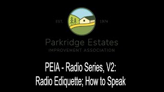 PEIA - GMRS Emergency Radio Instructional Video #2: Radio Etiquette and How to Speak on The Radio