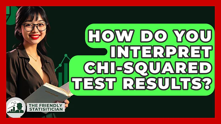 How Do You Interpret Chi-Squared Test Results? - The Friendly Statistician